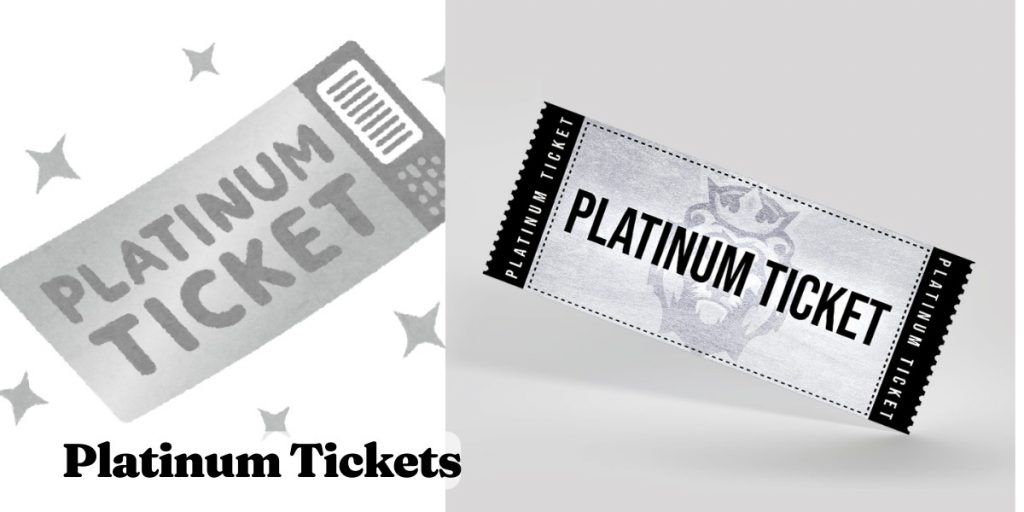 Platinum Tickets