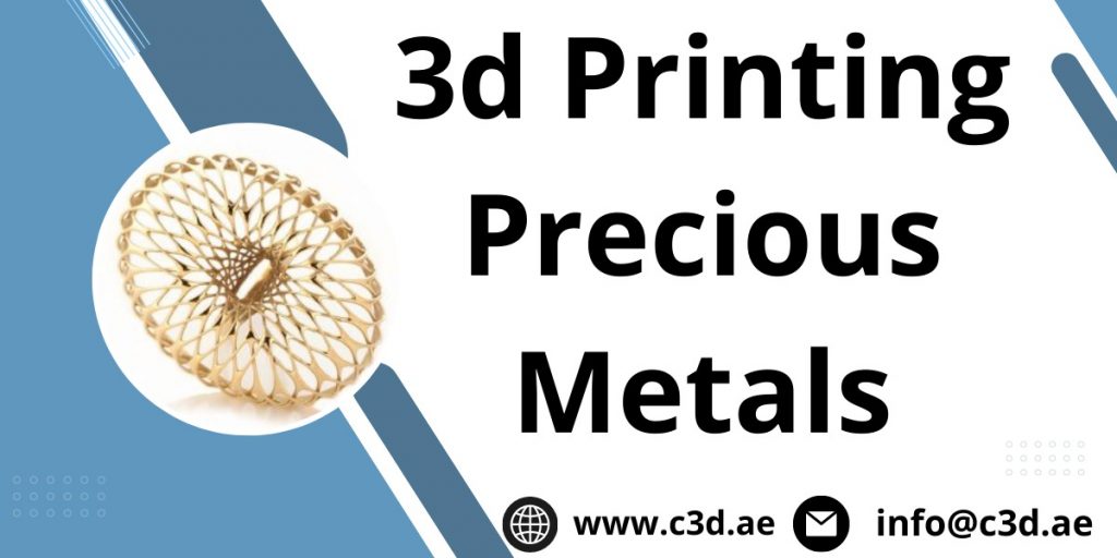 3d Printing Precious Metals