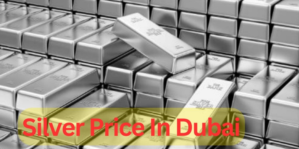 Silver Price In Dubai